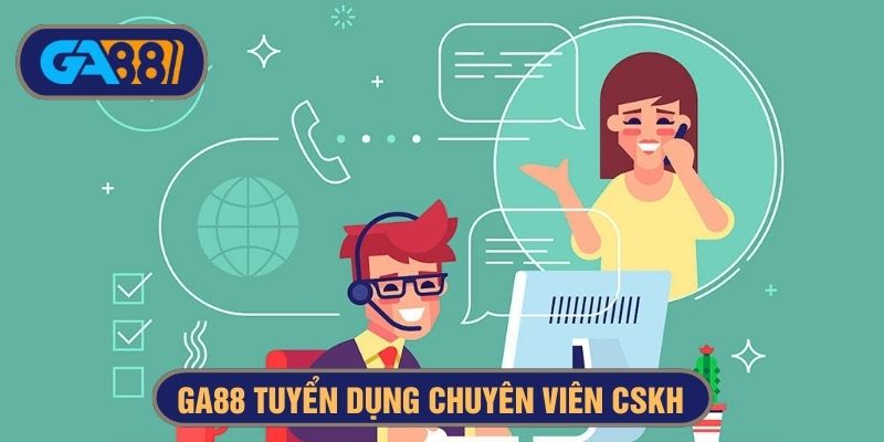 Nhân viên bộ phận CSKH tại Ga 88 được hưởng nhiều quyền lợi đặc biệt